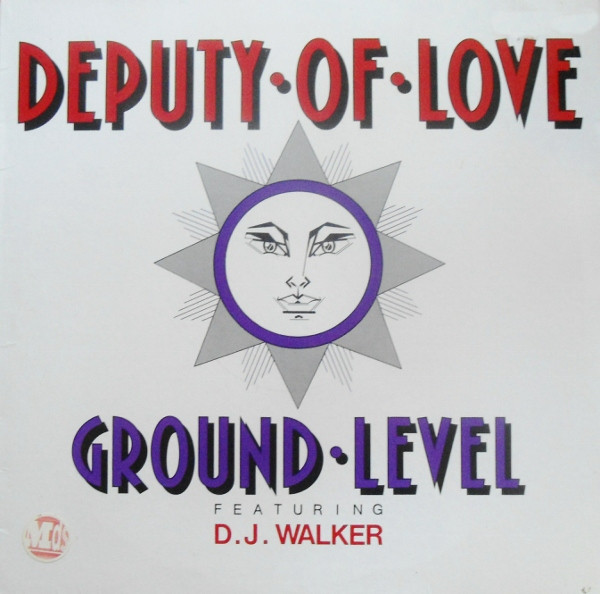Ground Level Feat D.J. Walker - Deputy Of Love